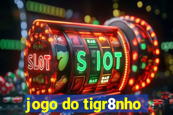 jogo do tigr8nho